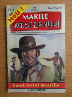 Joe Juhnke - Marile Westernuri. Neinfricatul Amarillo, nr. 2, iulie, 1995