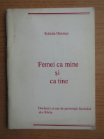 Kristina Hartman - Femei ca mine si ca tine