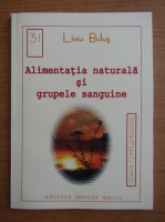 Liviu Bulus - Alimentatia naturala si grupele sanguine