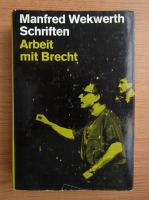 Manfred Wekwerth Schriften. Arbeit mit Brecht