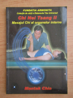 Mantak Chia - Chi Nei Tsang, volumul 2. Masajul Chi al organelor interne