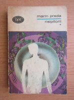 Marin Preda - Risipitorii, volumul 1
