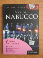 Opera in Italia. Verdi, Leoncavallo, Puccini, Mascagni. Nabucco