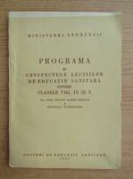 Programa si conspectele lectiilor de educatie sanitara pentru clasele VIII, IX si X