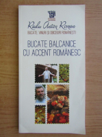 Anticariat: Radu Anton Roman - Bucate balcanice cu accent romanesc