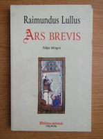 Anticariat: Raimundus Lullus - Ars Brevis 