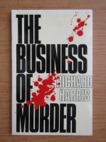 Richard Harris - The business of murder