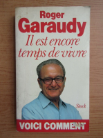 Roger Garaudy - Il est encore temps de vivre