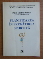 Stefan Achim - Planificarea in pregatirea sportiva