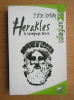 Stefan Borbely - De la Herakles la Eulenspiegel. Eroicul