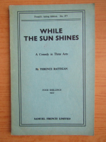 Terence Rattigan - While the sun shines 