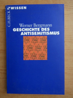 Werner Bergmann - Geschichte des Antisemitismus
