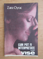 Zaira Oyrac - Cum pot fi interpretate unele vise