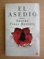 Arturo Perez Reverte - El asedio