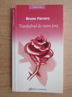 Anticariat: Bruno Ferrero - Trandafirul de mare pret