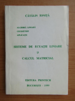 Catalin Ionita - Sistem de ecuatii liniare si calcul matricial