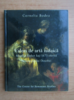 Cornelia Bodea - Valori de arta iudaica