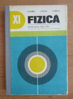 E. Dobre - Fizica. Manual pentru clasa a XI-a (1979)