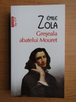 Anticariat: Emile Zola - Greseala abatelui Mouret