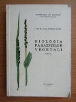 Eugenia Eliade - Biologia parazitilor vegetali