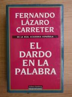 Fernando Lazaro Carreter - El dardo en la palabra