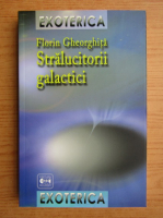 Anticariat: Florin Gheorghita - Stralucitorii galactici