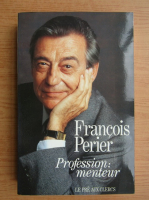 Anticariat: Francois Perier - Proffession menteur