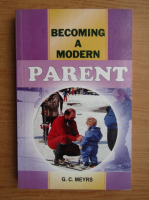 G. C. Meyrs - Becoming a modern parent