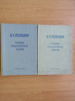 G. V. Plehanov - Opere filozofice alese (2 volume)
