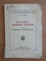Anticariat: Gheorghe Secas - In scoala suferintei crestine (1937)