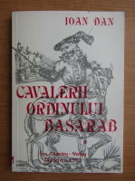 Ioan Dan - Cavalerii Ordinului Basarab 