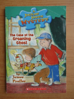 James Preller - A Jigsaw Jones mystery. The case of the groaning ghost