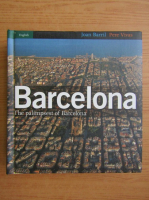Joan Barril - Barcelona. The palimpsest of Barcelona