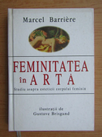 Anticariat: Marcel Barriere - Feminitatea in arta