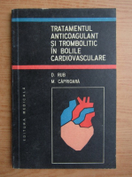 Marian Caprioara - Tratamentul anticoagulant si trombolic in bolile cardiovasculare