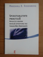 Marshall B. Rosenberg - Spiritualitate practica