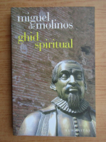 Anticariat: Miguel de Molinos - Ghid spiritual