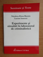 Nicoleta Elena Buzatu - Experimente si simulari in laboratorul de criminalistica