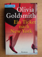 Olivia Goldsmith - Ein Ticket nach New York