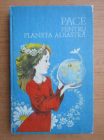 Pace pentru planeta albastra