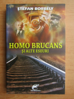 Stefan Borbely - Homo brucans si alte eseuri