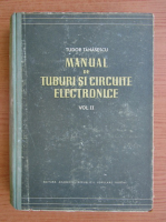 Tudor Tanasescu - Manual de tuburi si circuite electronice (volumul 2)
