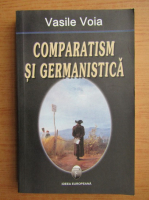 Vasile Voia - Comparatism si germanistica