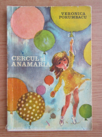Veronica Porumbacu - Cercul si Anamaria