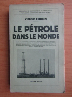 Victor Forbin - Le petrole dans le monde (1940)