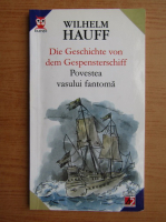 Anticariat: Wilhelm Hauff - Povestea vasului fantoma (editie bilingva)