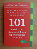 Anticariat: William Manger - 101 de intrebari si raspunsuri despre hiperteniunea arteriala