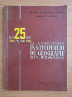 25 de ani de la infiintarea institutului de geografie din Romania 1944-1969