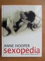 Anne Hooper - Sexopedia, tot ceea ce doreai sa stii
