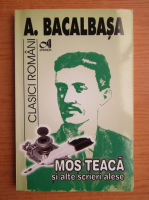 Anticariat: Anton Bacalbasa - Mos Teaca